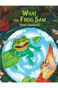 What the Frog Saw