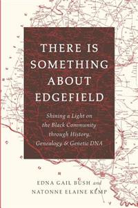 There Is Something About Edgefield
