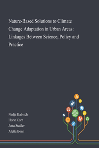 Nature-Based Solutions to Climate Change Adaptation in Urban Areas