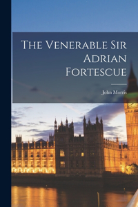 Venerable Sir Adrian Fortescue