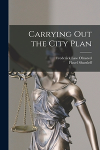 Carrying Out the City Plan