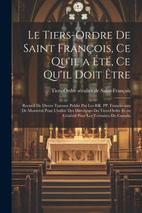 Tiers-Ordre de saint François, ce qu'il a été, ce qu'il doit être