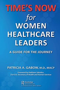 Time's Now for Women Healthcare Leaders