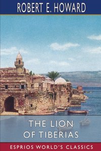 Lion of Tiberias (Esprios Classics)