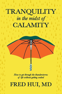 Tranquility in the midst of Calamity