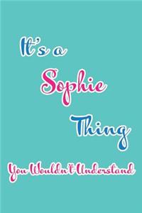 It's a Sophie Thing You Wouldn't Understand