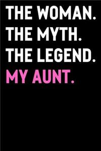 The Woman The Myth The Legend My Aunt