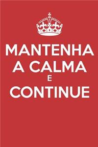 Mantenha A Calma E Continue