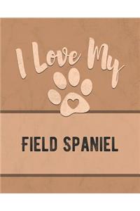 I Love My Field Spaniel