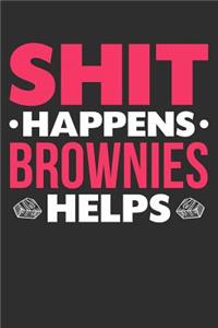 Shit Happens Brownies Helps