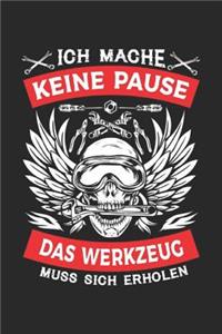 Ich Mache Keine Pause Das Werkzeug Muss Sich Erholen