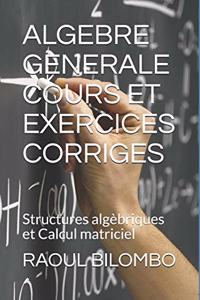 Algebre Generale Cours Et Exercices Corriges
