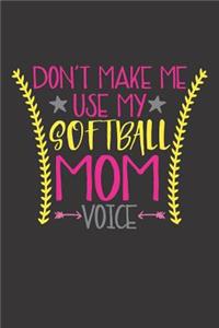 Don't Make Me Use My Softball Mom Voice