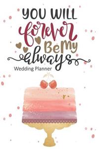 You Will Forever Be My Always Wedding Planner