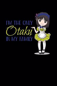 I'm The Only Otaku In My Family