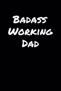 Badass Working Dad