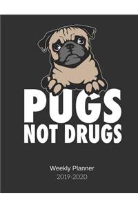 Pugs Not Drugs Weekly Planner 2019-2020
