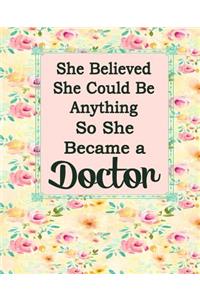 She Believed She Could Be Anything So She Became A Doctor