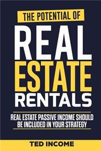 Potential of real estate rentals