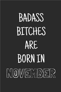 Badass bitches are born in november