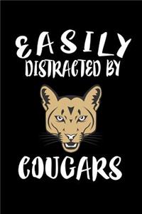 Easily Distracted By Cougars