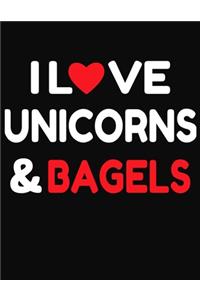 I Love Unicorns & Bagels