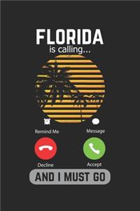Florida Is Calling And I Must Go
