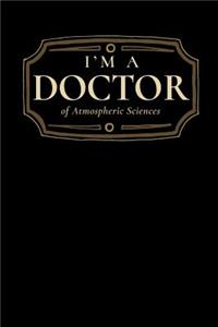 I'm a Doctor of Atmospheric Sciences