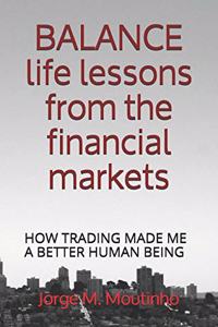 BALANCE life lessons from the financial markets
