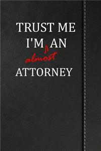 Trust Me I'm almost an Attorney