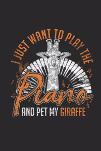 I Just Want To Play The Piano And Pet My Giraffe