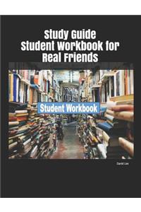 Study Guide Student Workbook for Real Friends