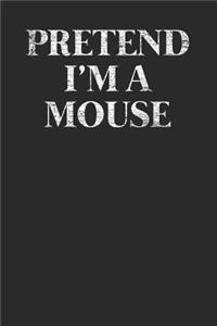 Pretend I'm A Mouse