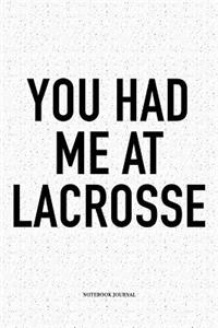 You Had Me At Lacrosse