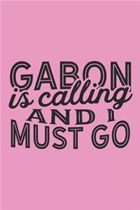 Gabon Is Calling And I Must Go