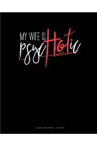 My Wife Is Psychotic