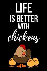 Life Is Better With Chickens