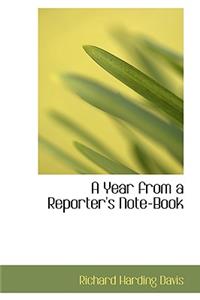 A Year from a Reporter's Note-Book