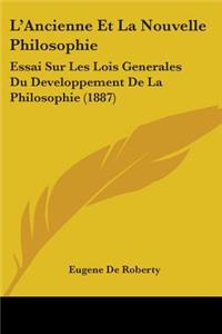 L'Ancienne Et La Nouvelle Philosophie