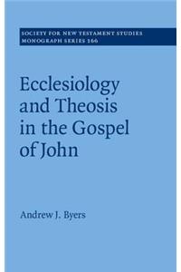 Ecclesiology and Theosis in the Gospel of John