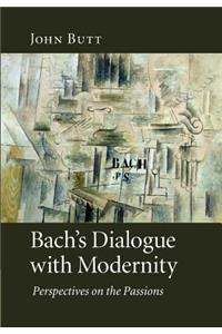 Bach's Dialogue with Modernity
