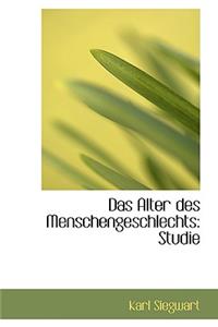 Das Alter Des Menschengeschlechts