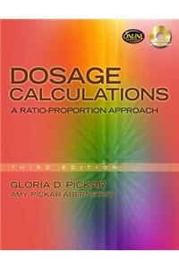 Dosage Calculations: A Ratio-Proportion Approach (Book Only)
