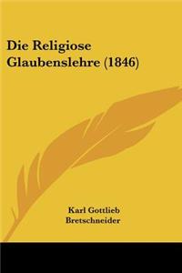 Die Religiose Glaubenslehre (1846)