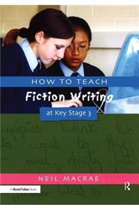 How to Teach Fiction Writing at Key Stage 3