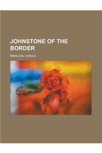 Johnstone of the Border