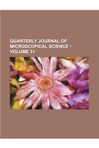 Quarterly Journal of Microscopical Science (Volume 31)