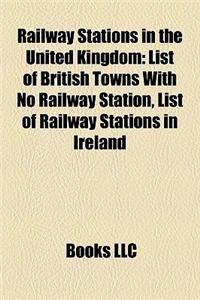 Railway Stations in the United Kingdom