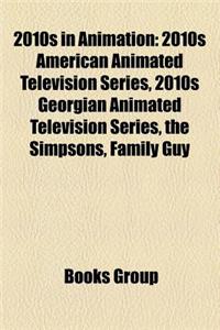 2010s in Animation