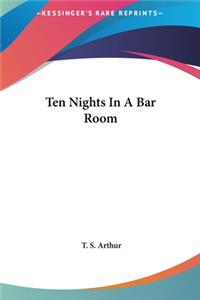 Ten Nights In A Bar Room